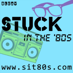 Stuck in the '80s Podcast