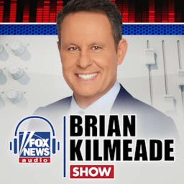 Brian Kilmeade Show | Listen to 