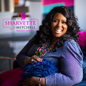 The Sharvette Mitchell Radio Show