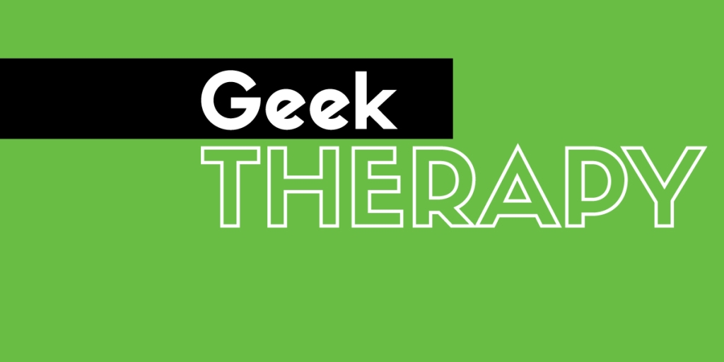 GT Radio - The Geek Therapy Podcast