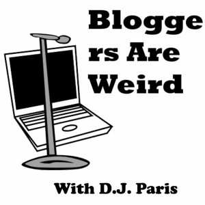 Bloggers are Weird Podcast with D.J. Paris-logo