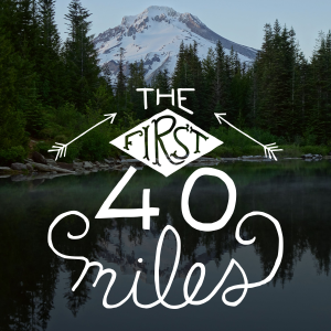 The First 40 Miles: Hiking and Backpacking Podcast-logo