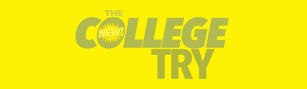 The New College Try
