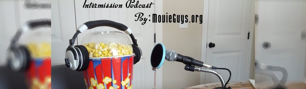 Intermission Podcast - A Funny Movie Podcast