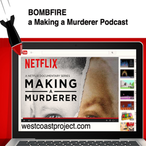 Bombfire Making a Murderer | WestCoastProject-logo