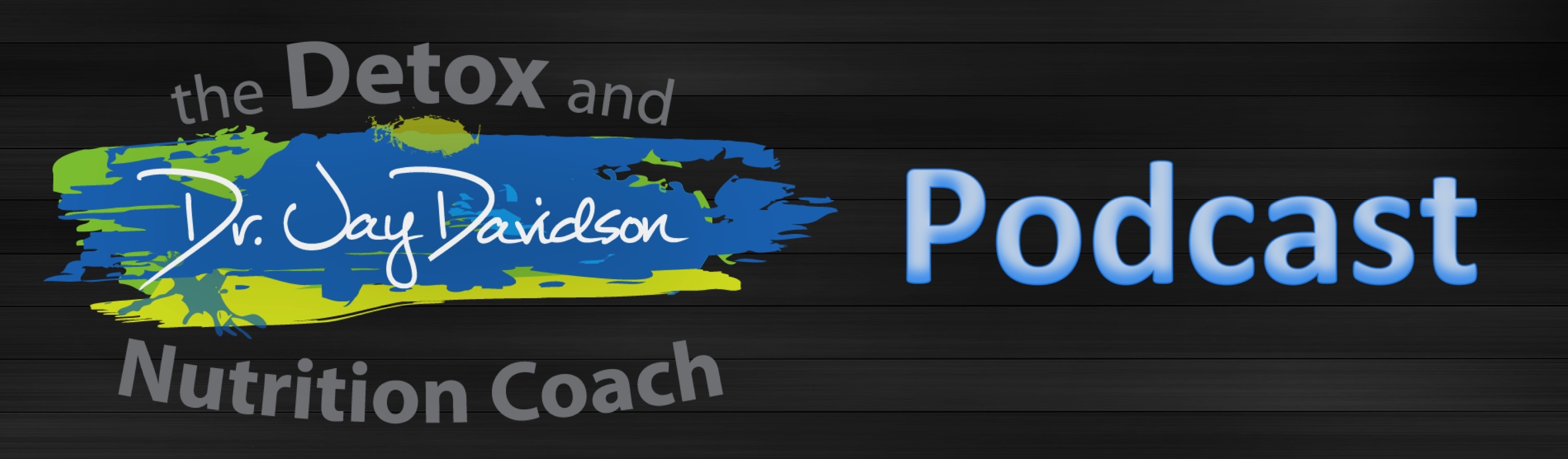 The Detox, Lyme and Health Podcast with Dr. Jay Davidson