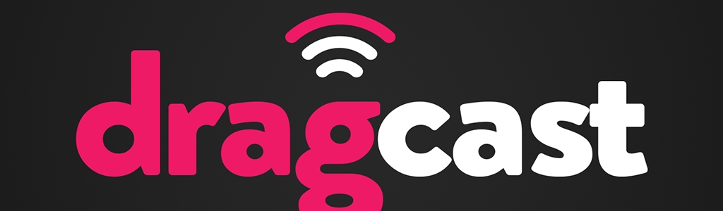 DragCast