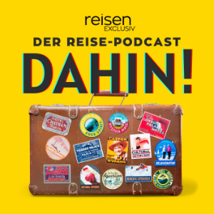 DAHIN! - Der Reise-Podcast von reisen EXCLUSIV-logo