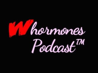 The Whormones Podcast