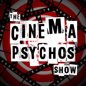 Cinema Psychos - A Movie Review & Comedy Podcast-logo