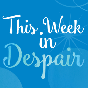 This Week in Despair with Peter-john Byrnes-logo