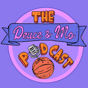 Deuce & Mo: A Sacramento Kings, NBA & WNBA podcast