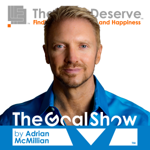 "The Life I Deserve" presents "The Goal Show" by Adrian McMillian-logo