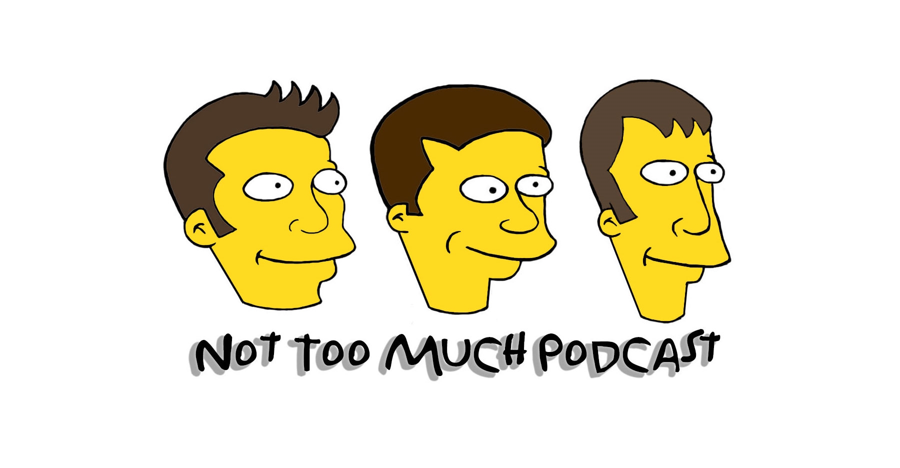 Not Too Much Podcast