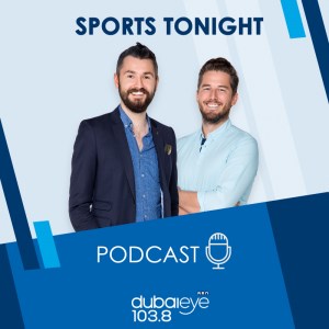 Sports Tonight on Dubai Eye 103.8