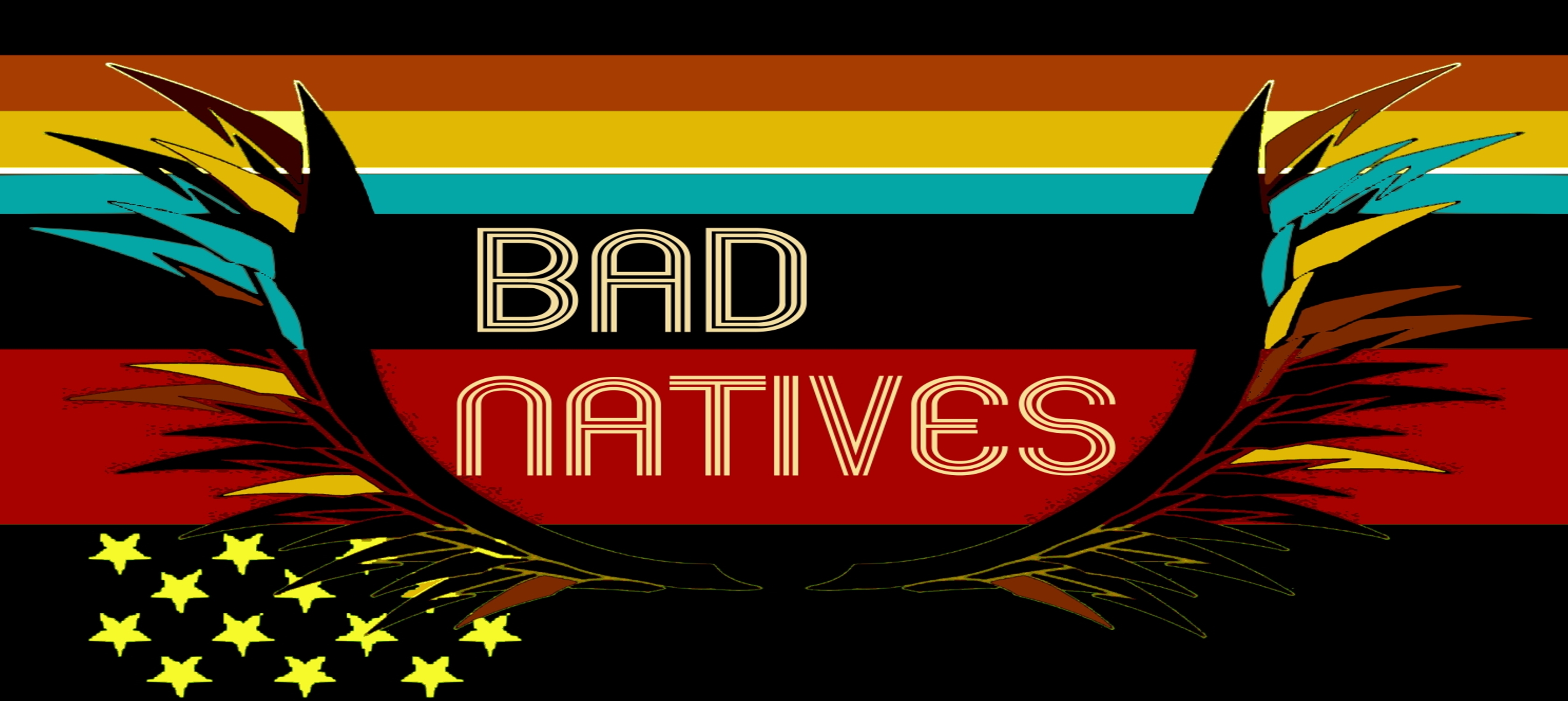 Bad Natives
