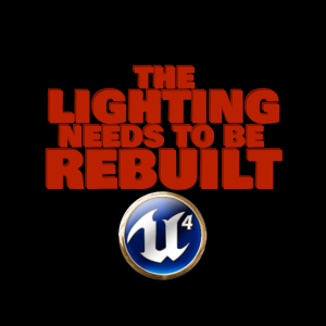 The Lighting Needs To Be Rebuilt - Unreal Engine Podcast-logo