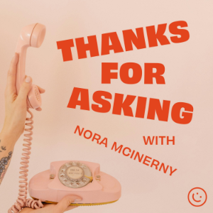Thanks For Asking