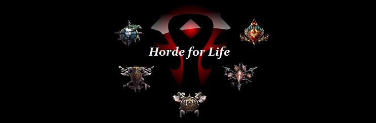 Horde for Life - A World of Warcraft MMO Video Games Podcast