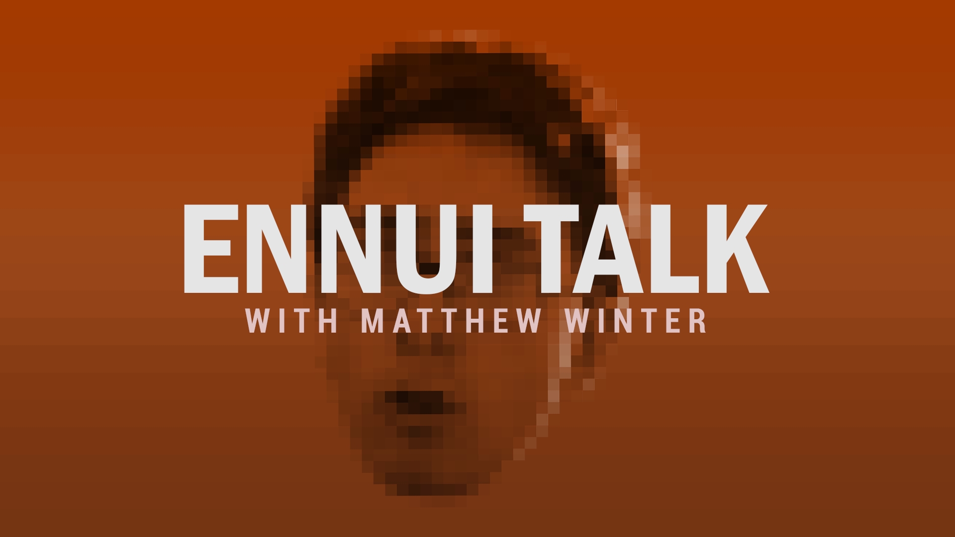 Ennui Talk