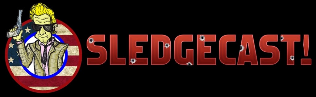 Sledgecast: The Sledge Hammer! Podcast