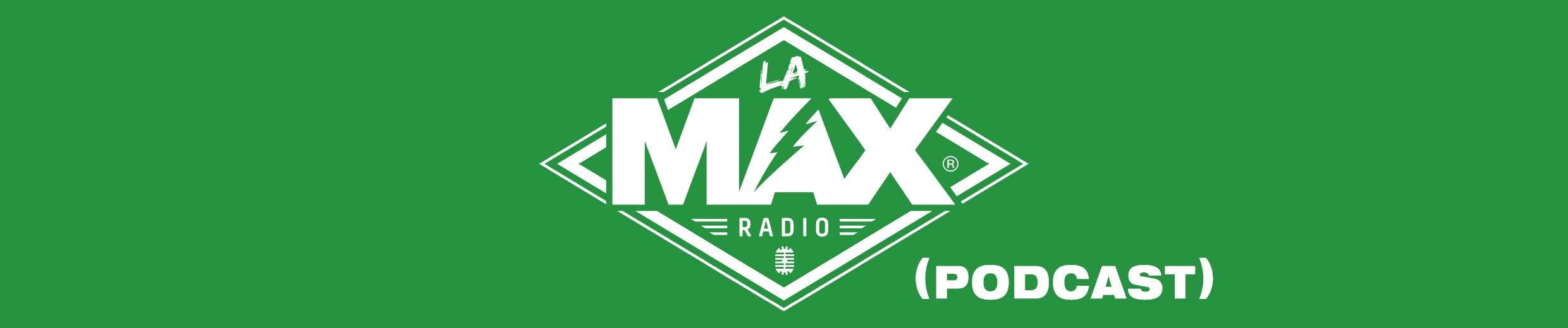 La MAX Radio (Podcast)