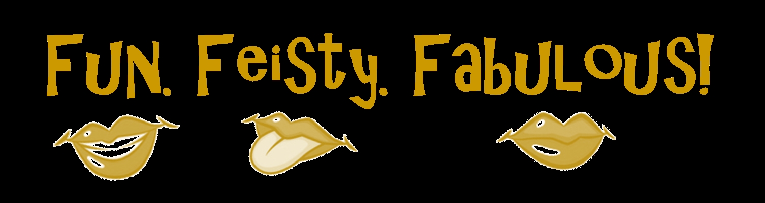 The Fun. Feisty. Fabulous! Podcast