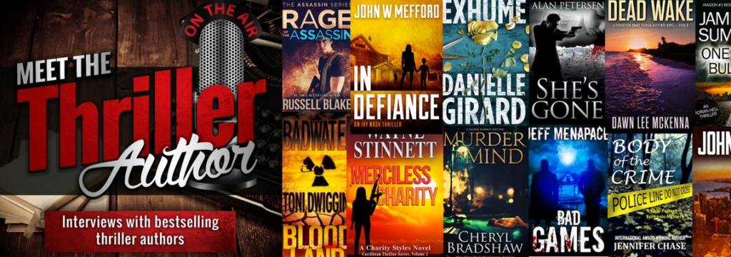 Meet the Thriller Author (Author Interviews)