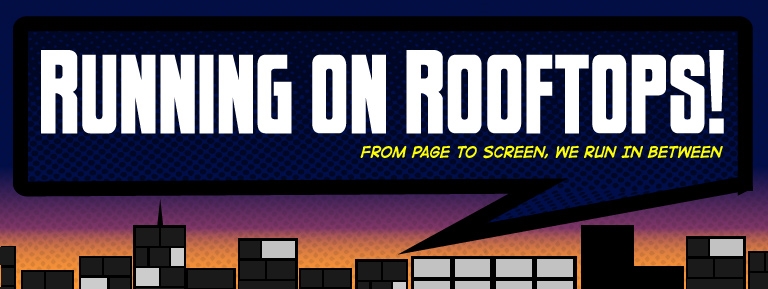 Running on Rooftops: The Comic Book Adaptation Podcast