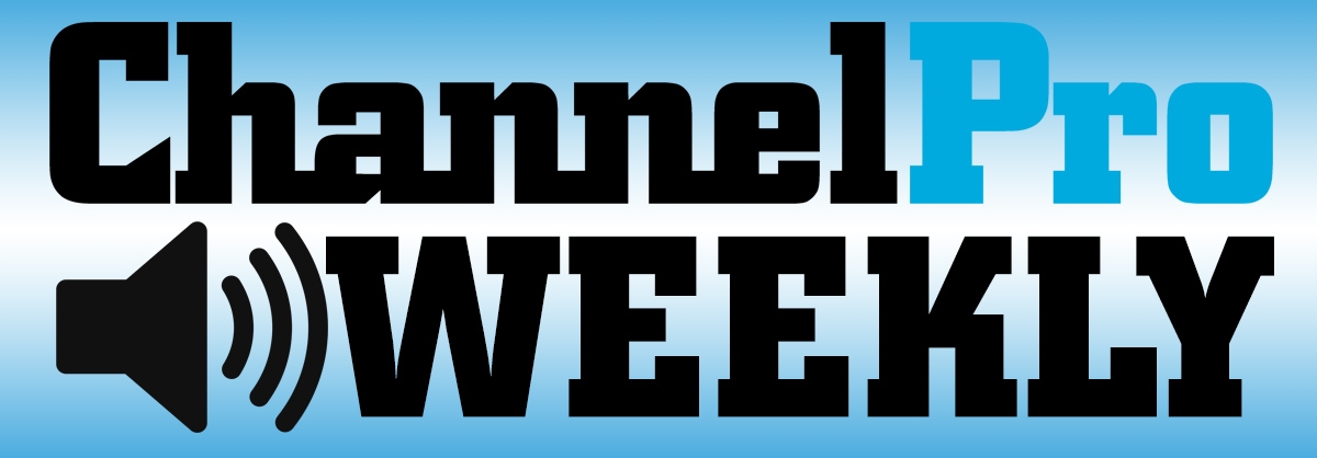 ChannelPro Weekly Podcast
