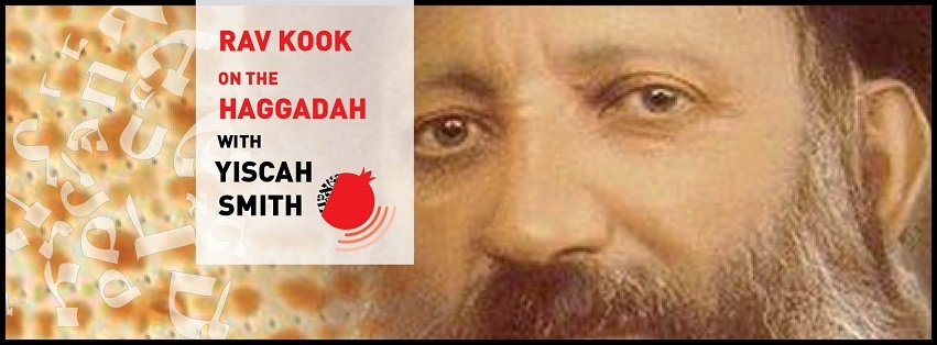 Rav Kook on the Haggadah