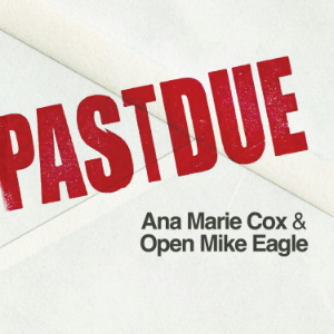 Past Due with Ana Marie Cox and Open Mike Eagle-logo