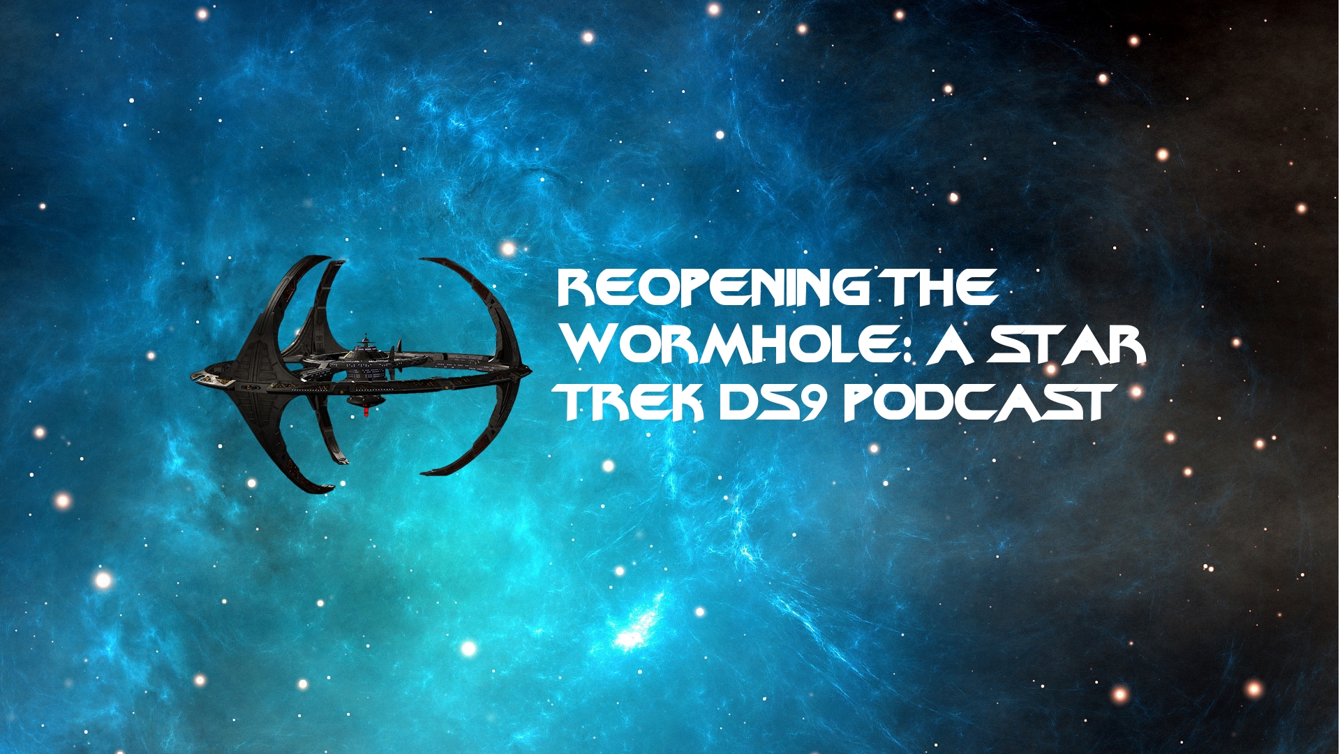 Reopening the Wormhole: A Star Trek Deep Space Nine Podcast