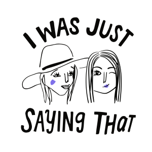 I Was Just Saying That-logo