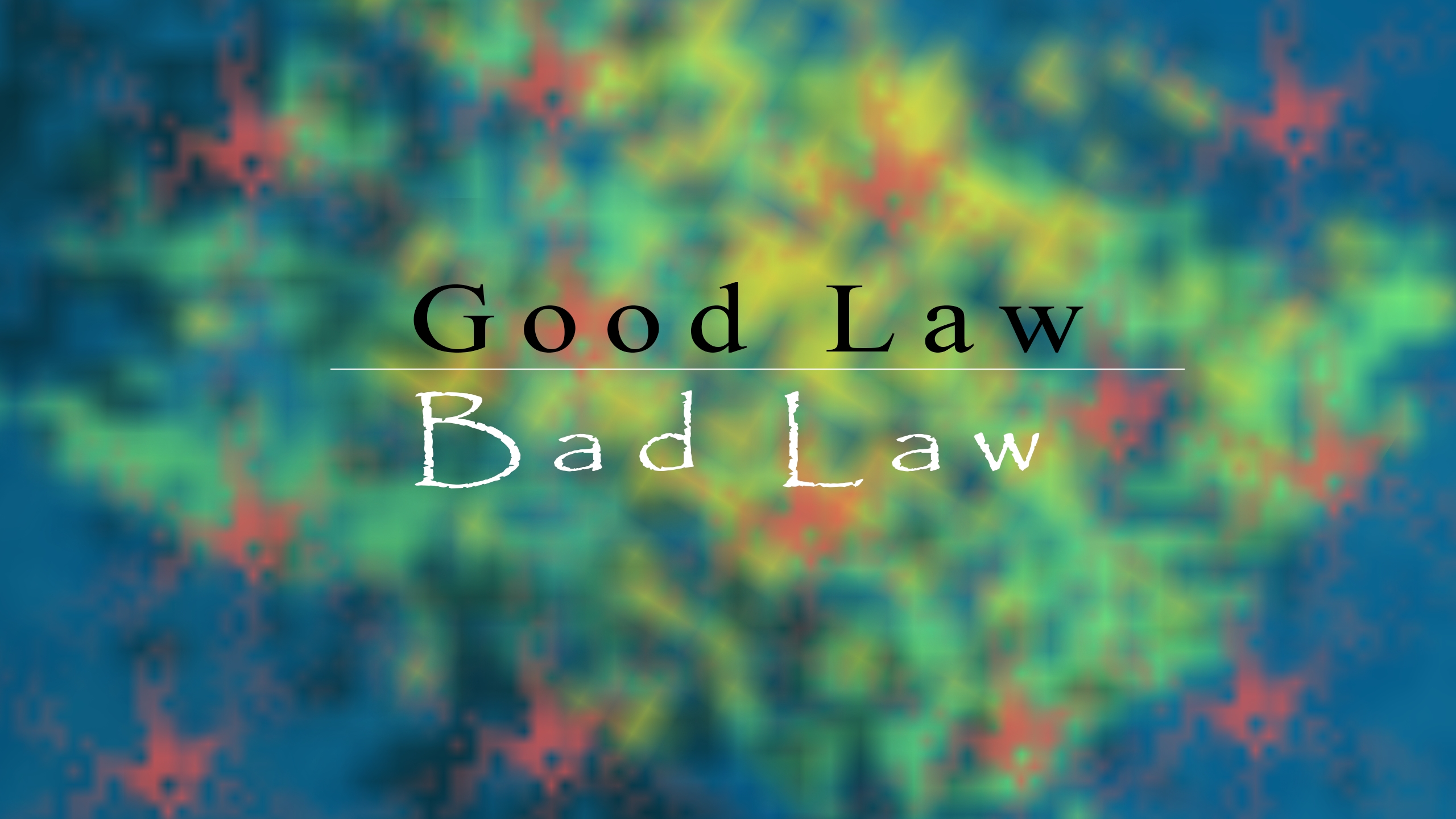 Good Law | Bad Law