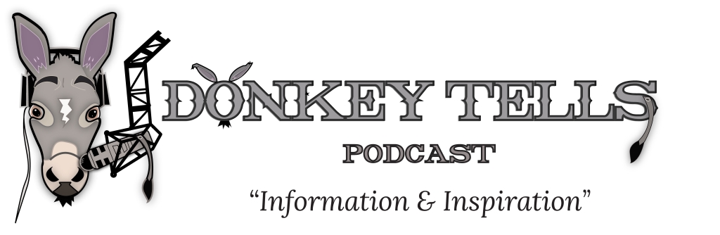 DonkeyTells Podcast providing Information & Inspiration