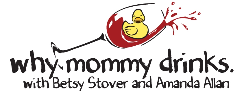 Why Mommy Drinks