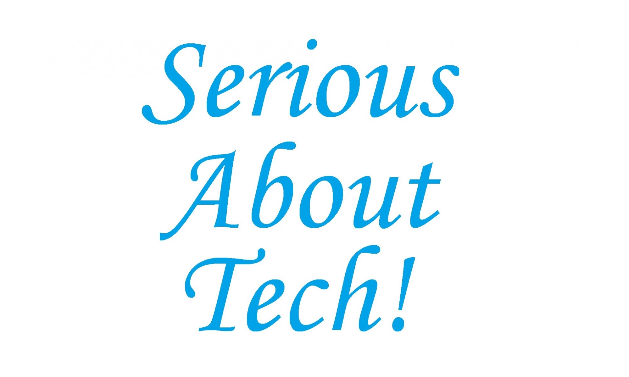Serious About Tech