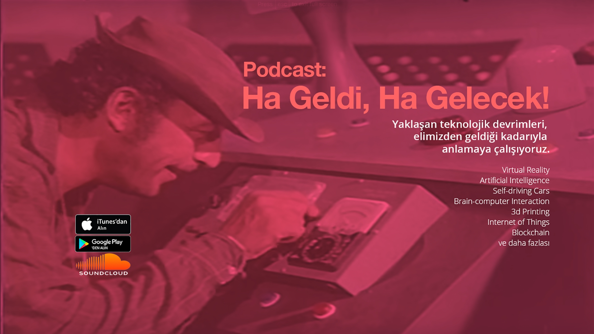 Ha Geldi, Ha Gelecek!