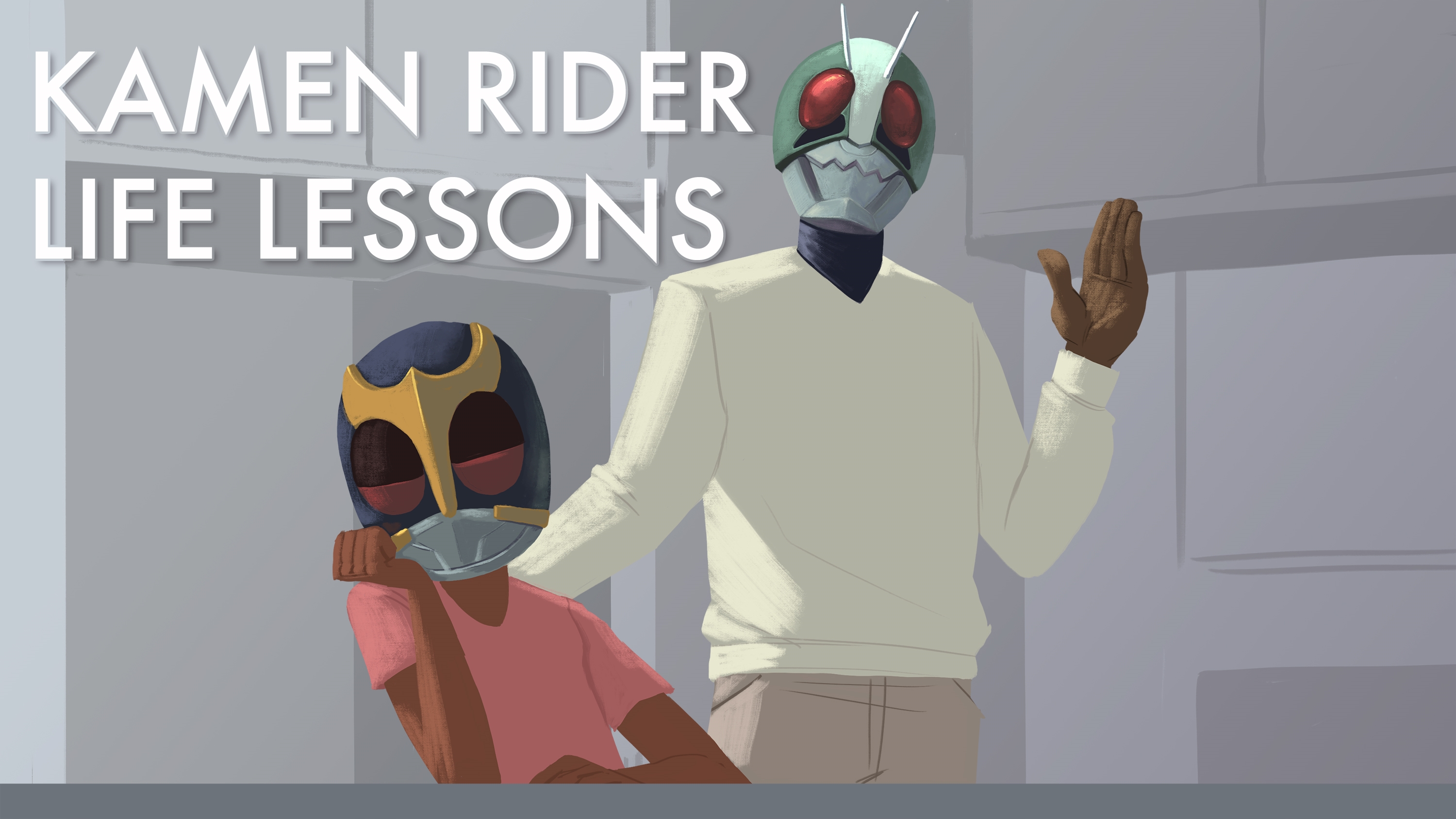 Kamen Rider Life Lessons