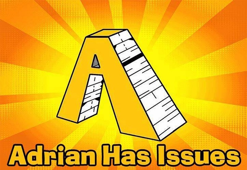 Adrian Has Issues