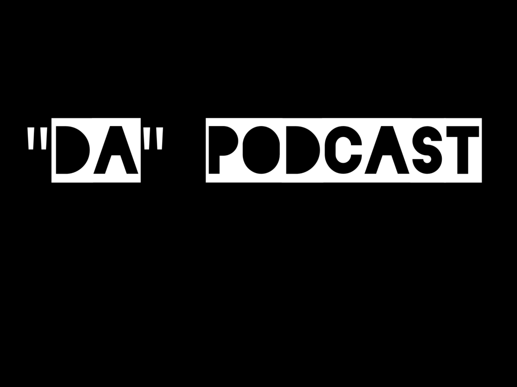 "Da" Podcast