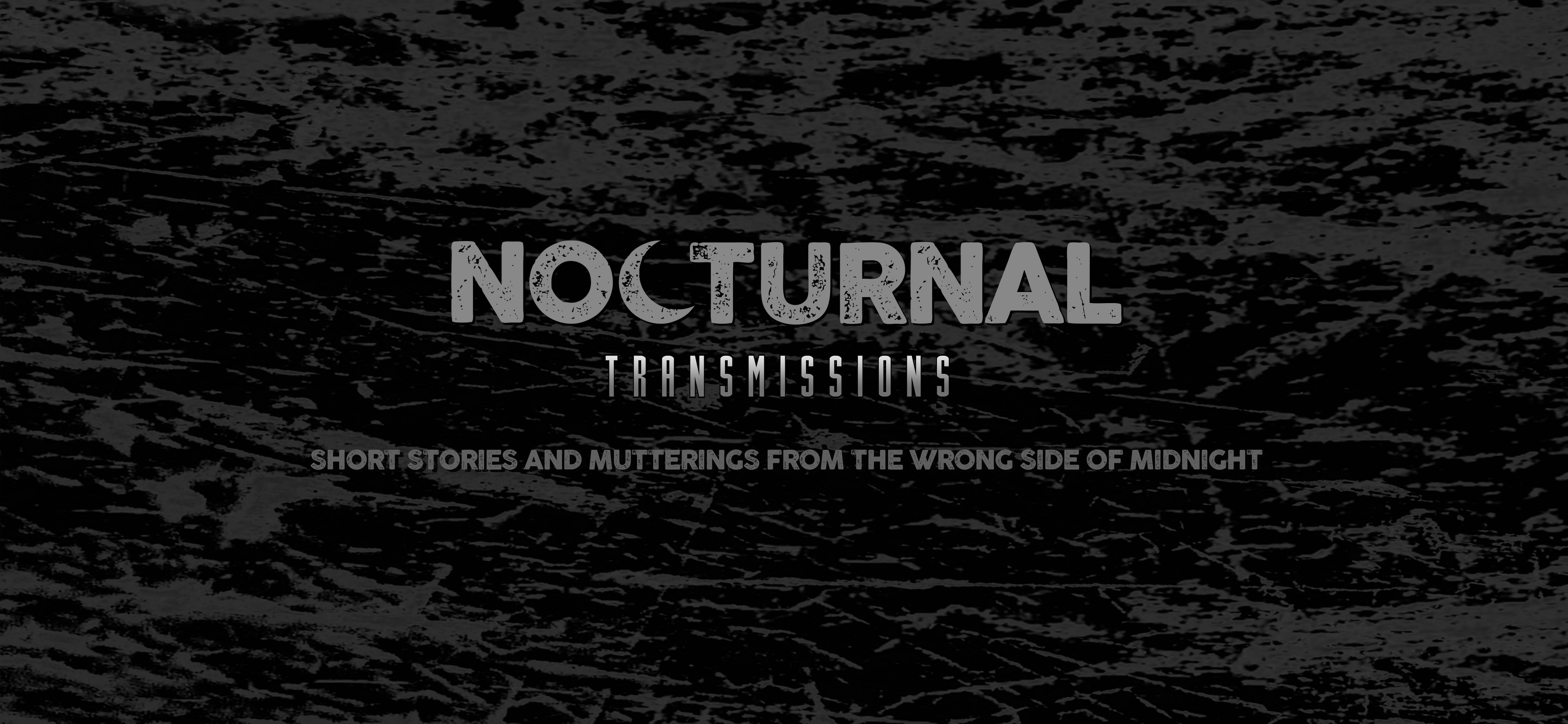 NOCTURNAL TRANSMISSIONS : dark tales, both old and new, performed by voice artist Kristin Holland