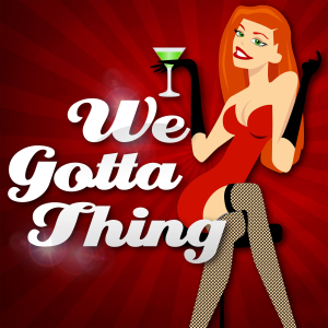 We Gotta Thing - A Swinger Podcast-logo