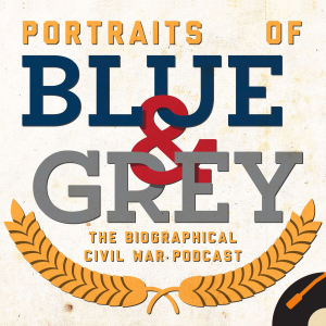 Portraits of Blue & Grey: The Biographical Civil War Podcast-logo