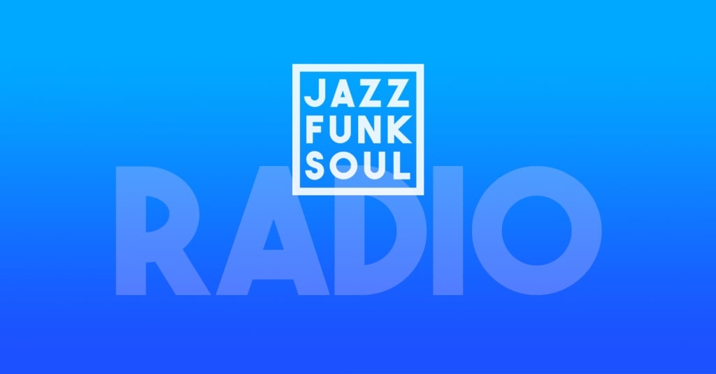 Jazz Funk Soul Radio Free Radio TuneIn Jazz Funk Soul Radio Free Radio TuneIn