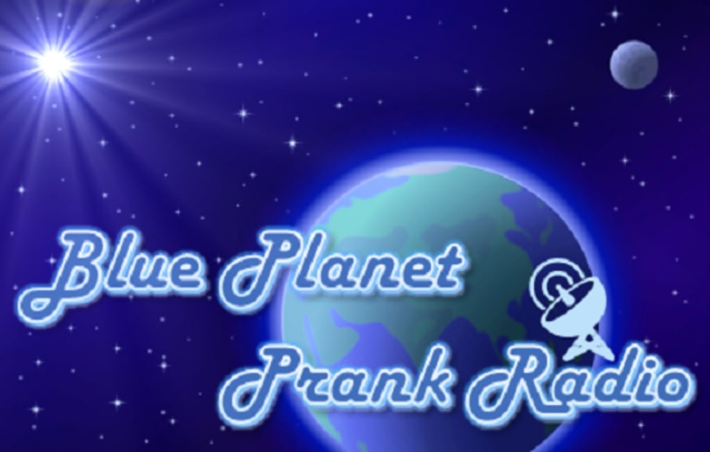 Blue Planet Prank Radio