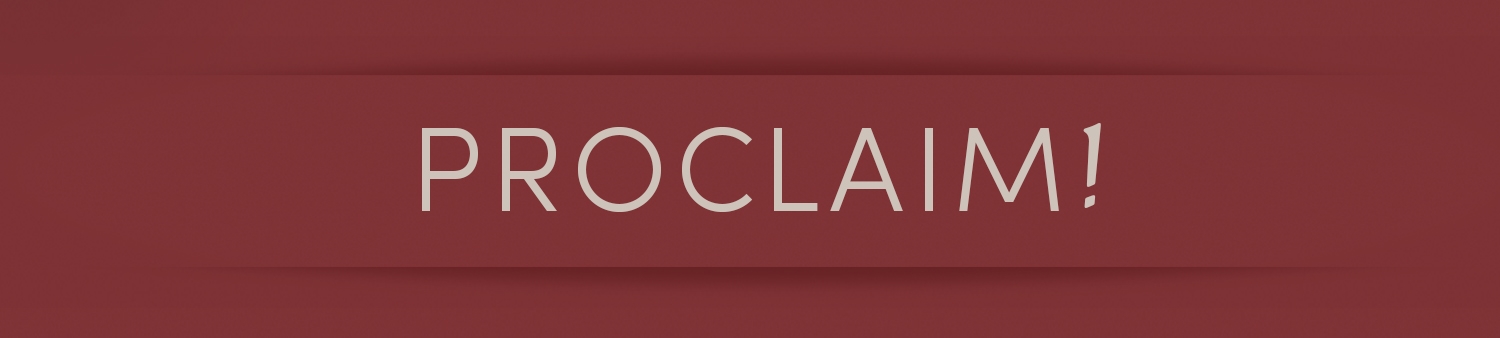Proclaim!