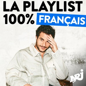 NRJ LA PLAYLIST 100% HITS FRANCAIS