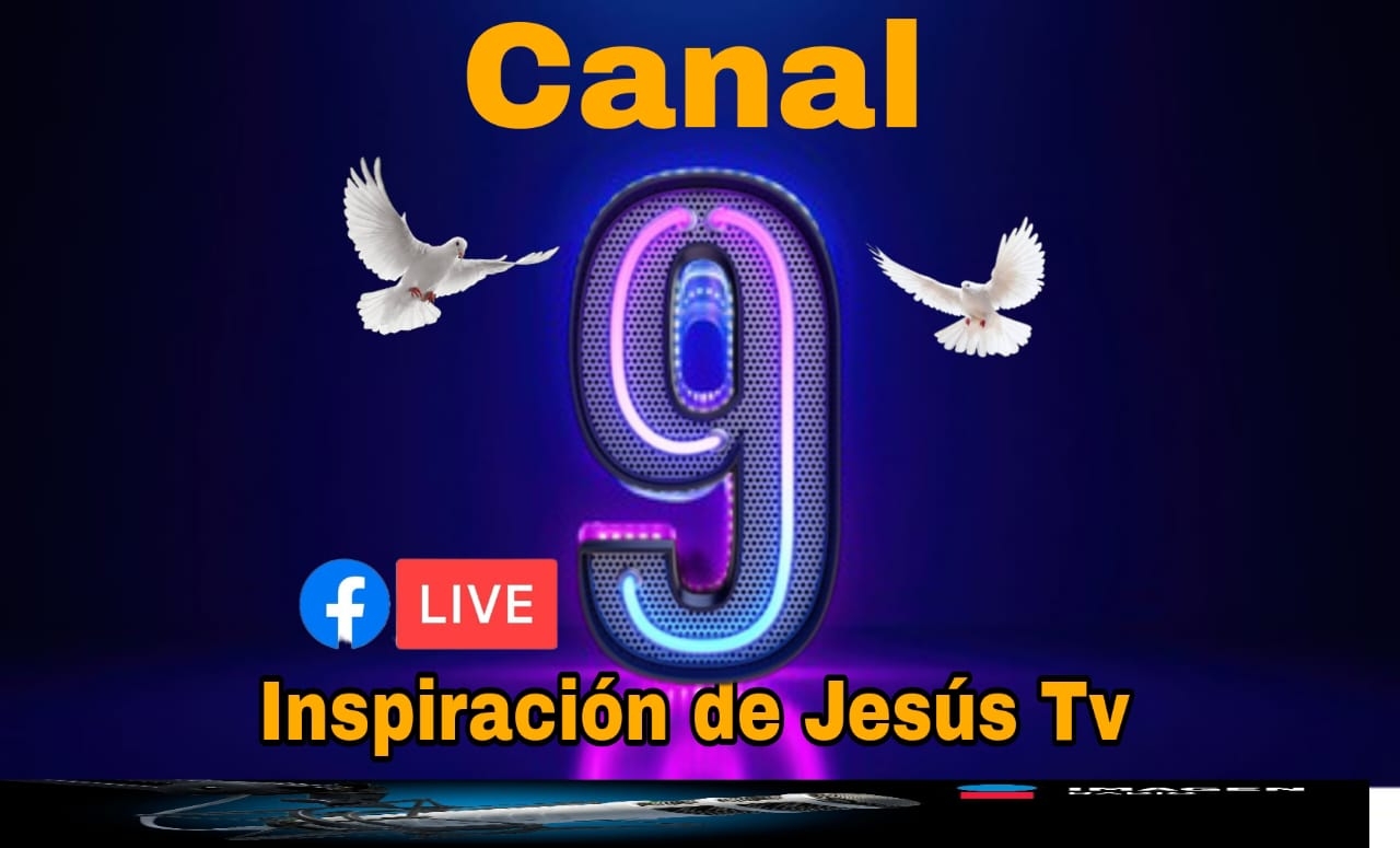 canal 9 inspiracion de jesus tv